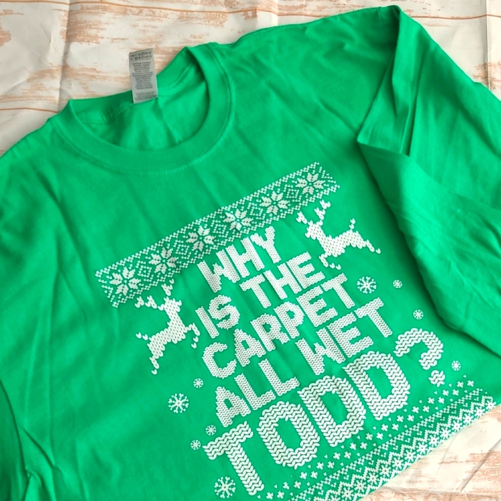 Christmas .. Why Is the Carpet All Wet? Gildan Heavy Cotton .. XL - Long‎ Sleeve